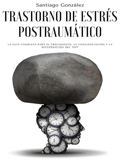 Title details for Trastorno de estrés postraumático by Santiago González - Available